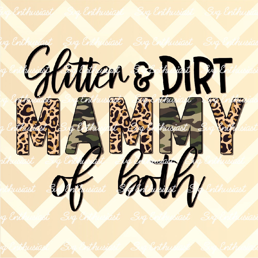 Glitter and dirt Mammy of both PNG sublimation