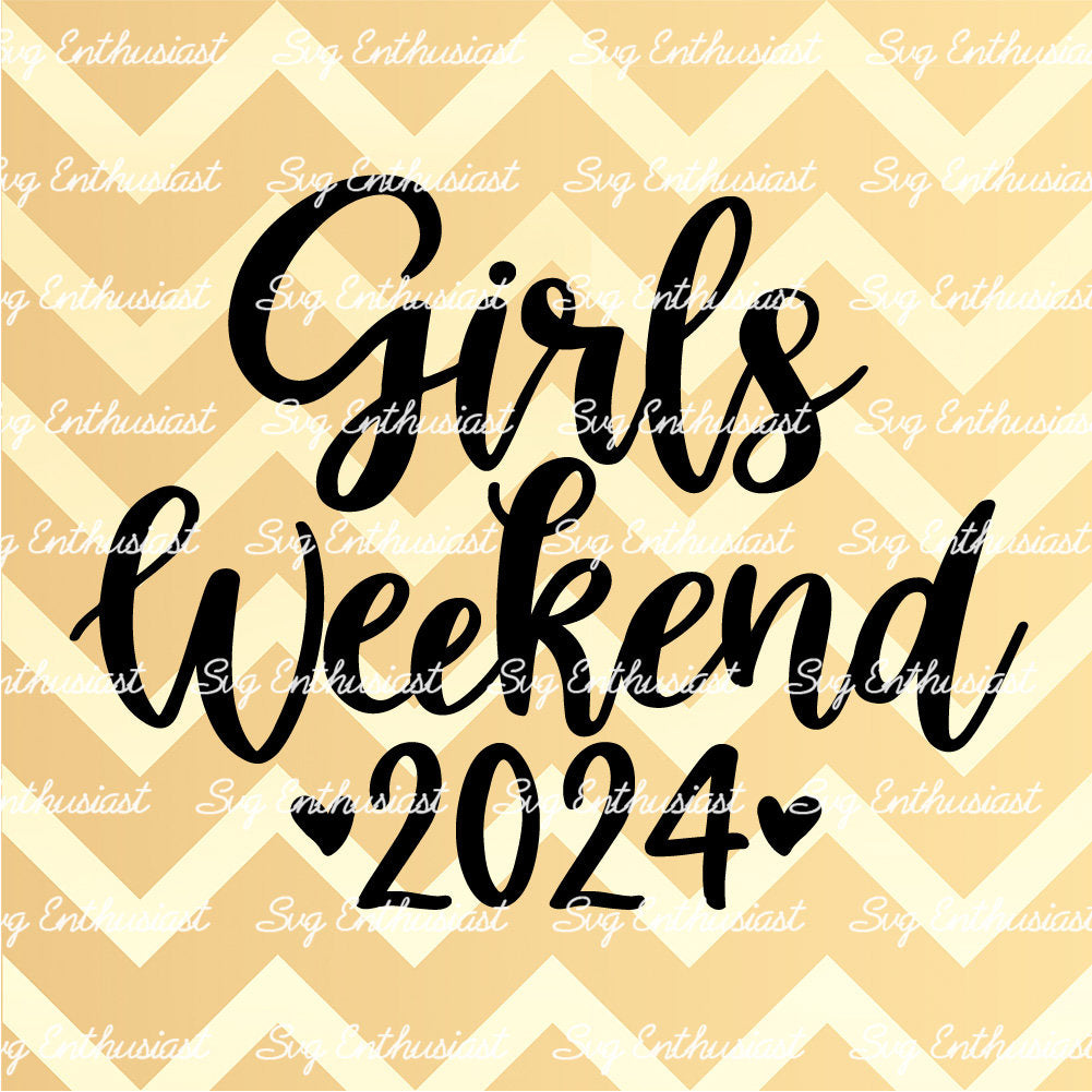 Girls Weekend 2024 SVG PNG DXF