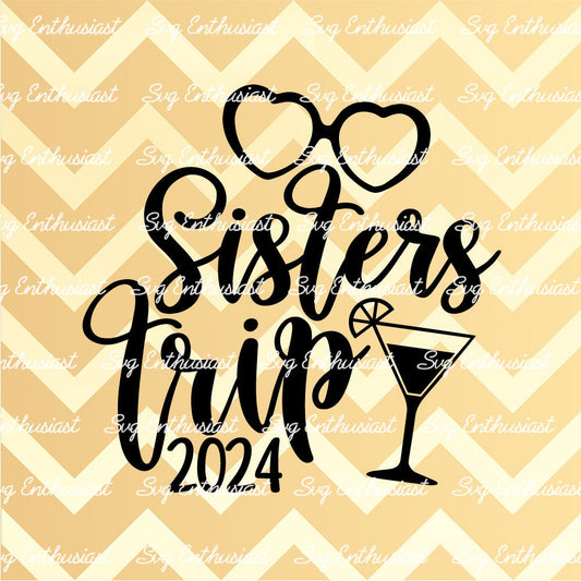 Sisters Trip 2024 SVG PNG DXF