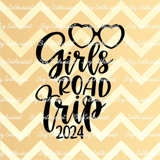 Girls Road Trip 2024 SVG PNG DXF