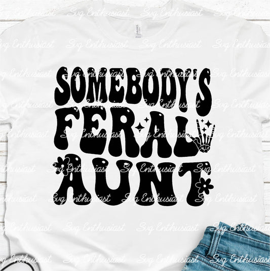 Somebody's feral aunt SVG PNG DXF