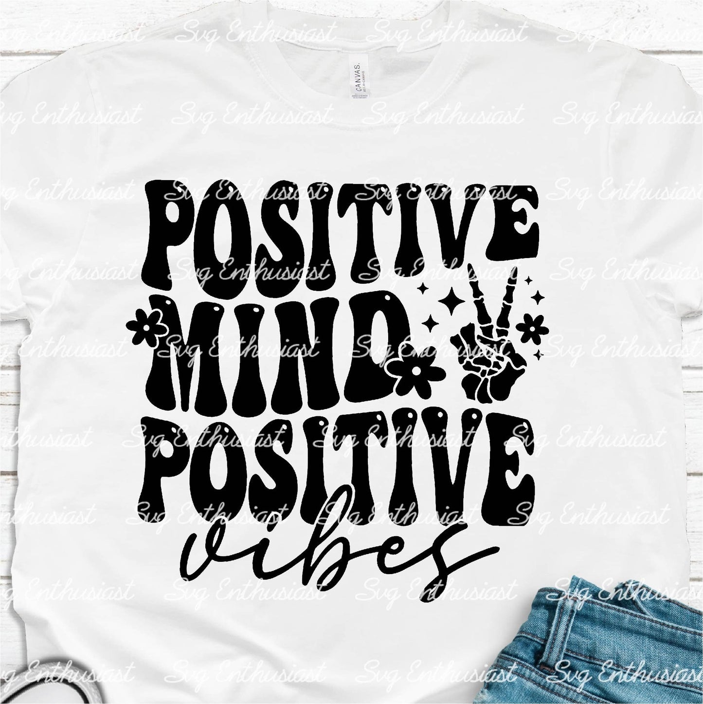 Positive mind positive vibes SVG PNG DXF