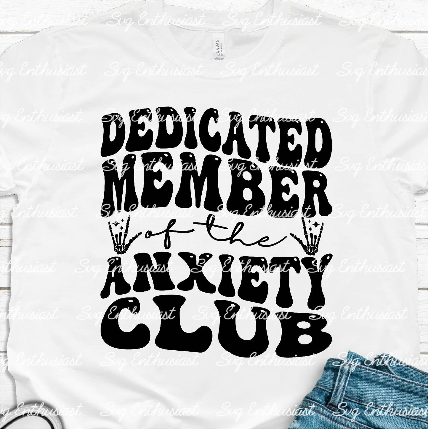 Dedicated member of the anxiety club SVG PNG DXF