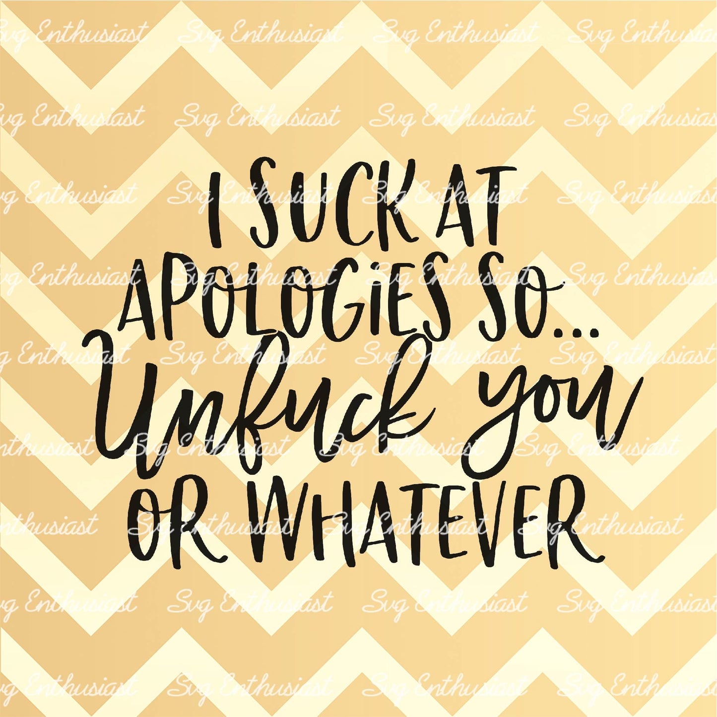 I suck at apologies so unfuck you or whatever SVG PNG DXF