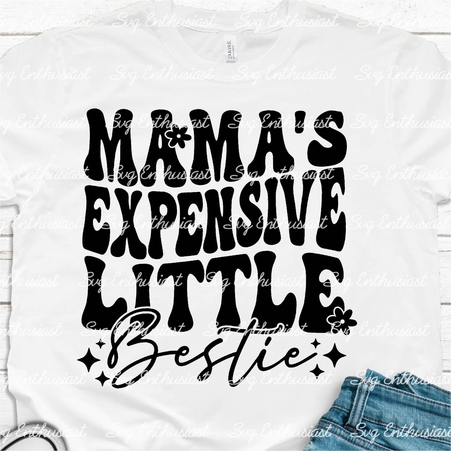 Mama's expensive little bestie SVG PNG DXF