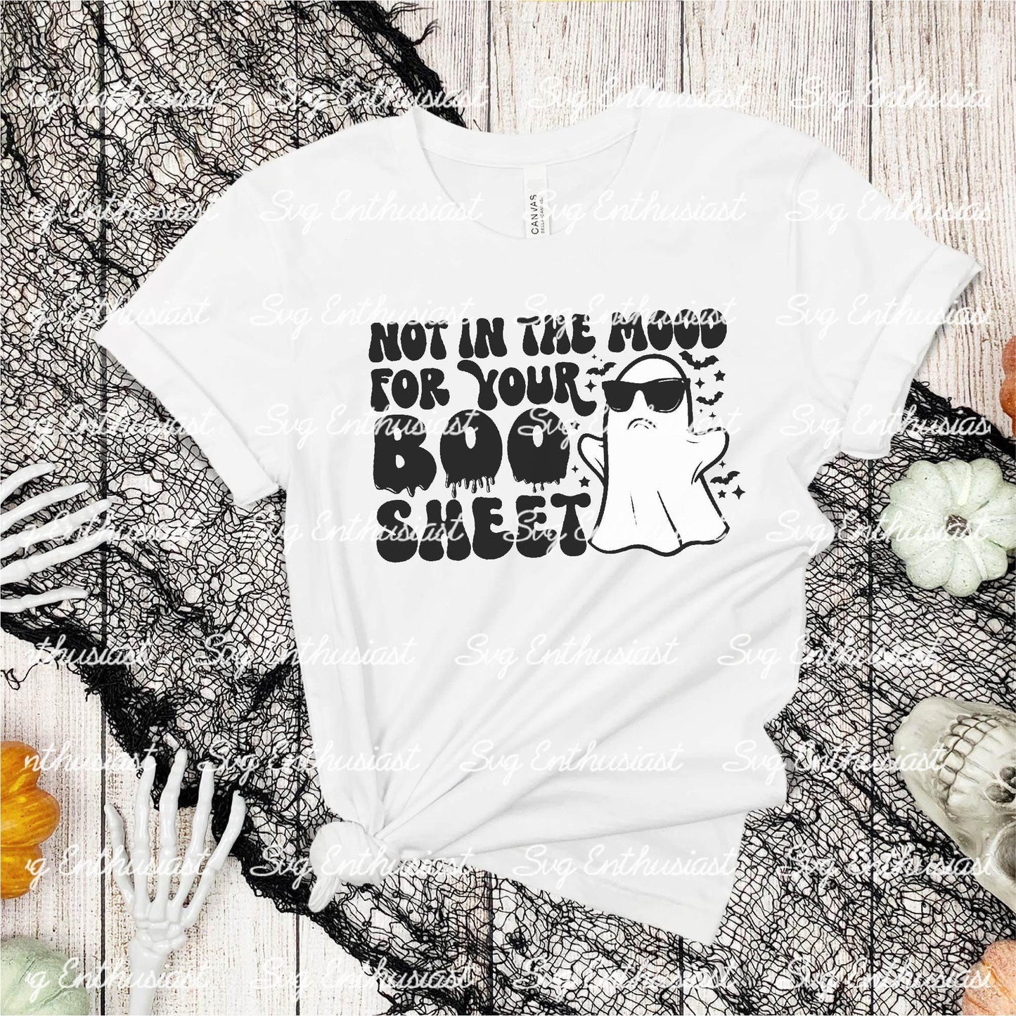 Not in the mood for your Boo sheet SVG PNG DXF