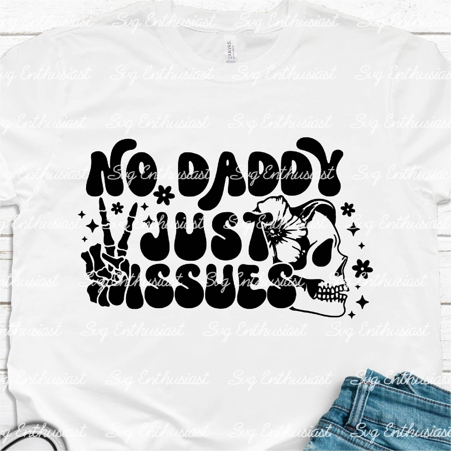 No daddy just issues SVG PNG DXF