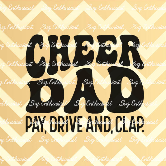 Cheer dad Pay drive and clap SVG PNG DXF