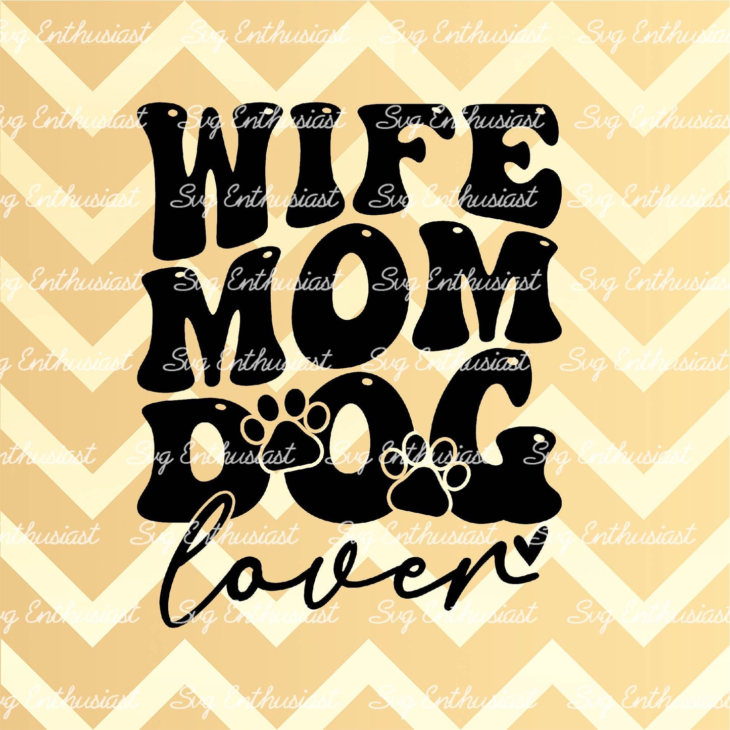 Wife mom dog lover SVG PNG DXF