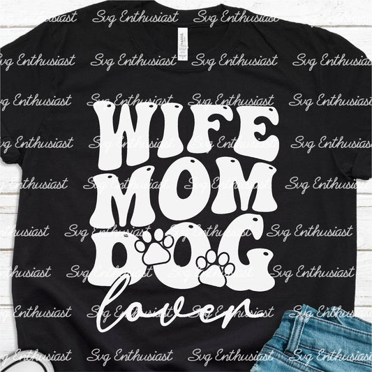 Wife mom dog lover SVG PNG DXF