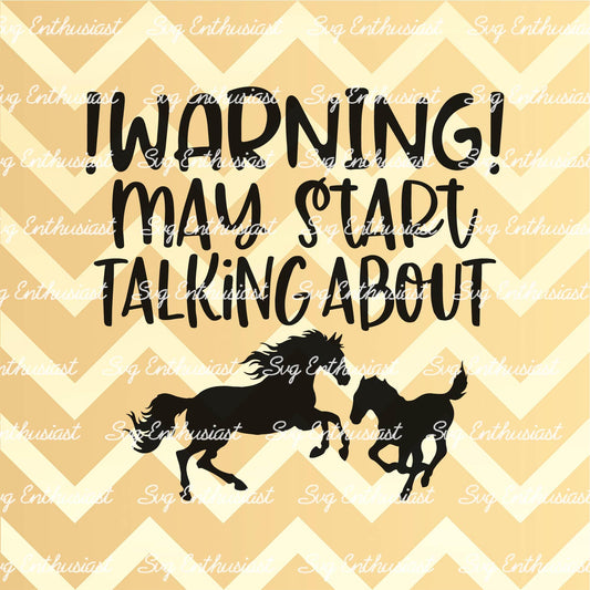 Warning may start talking about Horses SVG PNG DXF