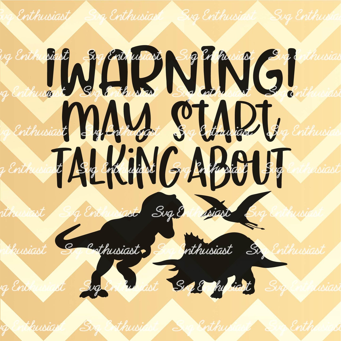 Warning may start talking about dinosaurs SVG PNG DXF